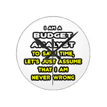Funny Budget Analyst T-Shirts and Gifts Clocks