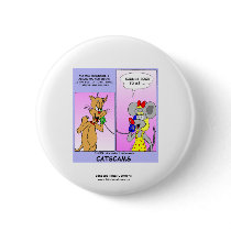 Funny Cat Cartoon Novelty Button (Cat Scams)