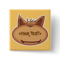 Funny Cat Face, <YOUR TEXT> buttons by customize_it Funny Cat Face, <YOUR TEXT> buttons