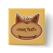 Funny Cat Face, <YOUR TEXT> buttons by customize_it Funny Cat Face, <YOUR TEXT> buttons