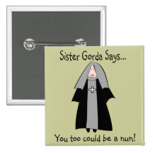 Funny Catholic Nun Gifts, "Sister Gorda" Pinback Button