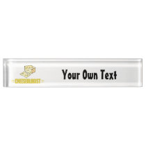 Funny Cheese Desk Name Plates