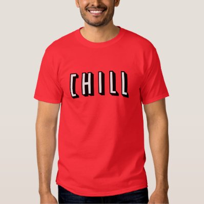 Funny Chill Design T Shirt