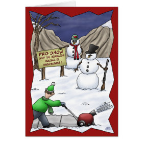 Funny Christmas Cards: Pro-Snow Greeting Card