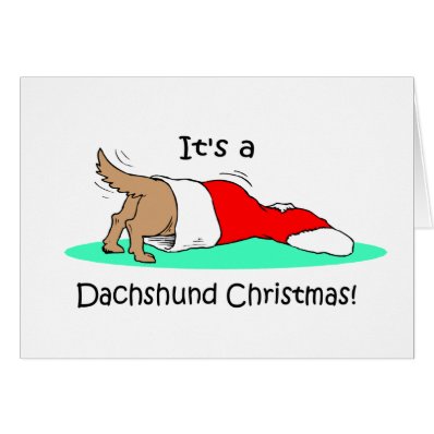 Funny Christmas Dachshund Greeting Card