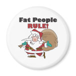 round_magnet - Buy this funny Christmas gift featuring a fat Santa Claus, carrying his sack of Christmas toys, with the funny caption, Fat People Rule!: Sizes  Available colors: 0