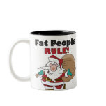 twotone_mug - Buy this funny Christmas gift featuring a fat Santa Claus, carrying his sack of Christmas toys, with the funny caption, Fat People Rule!: Sizes  Available colors: black
