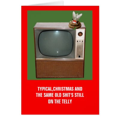 Funny sayings Christmas cards with a funny Christmas telly theme for fans of
