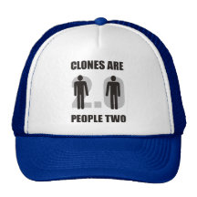 Funny - Clones are people two Trucker Hat