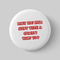 Funny Coach Pick-Up Line Pinback Buttons