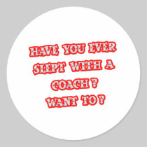 Funny Coach Pick-Up Line Round Stickers