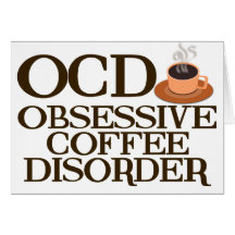 Funny Coffee Addict Greeting Cards