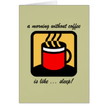 Funny coffee greeting card