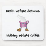 Funny Coffee Lover Mouse Pad