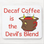 Funny Coffee Lover Mouse Pad