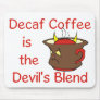 Funny Coffee Lover Mouse Pad
