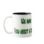 Funny coffee Mug with Saying
