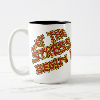 Funny Coffee Mugs: Let the Stress begin (Cat) mug