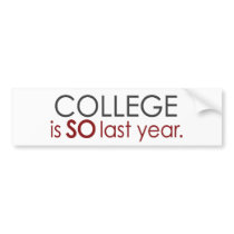 Funny College Grad Bumper Sticker