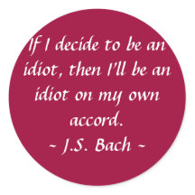 Funny Composer Quotes - Bach Sticker