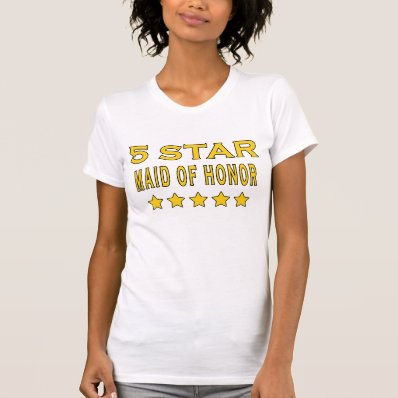 Funny Cool Gifts : Five Star Maid of Honor Tshirts