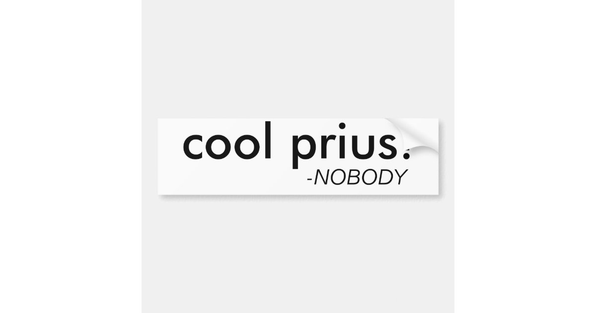 Funny "Cool Prius" Bumper Sticker Zazzle