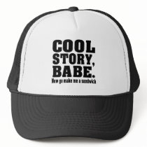 Funny cool story babe trucker hats