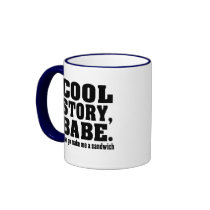 Funny cool story babe coffee mug