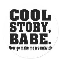 Funny cool story babe stickers