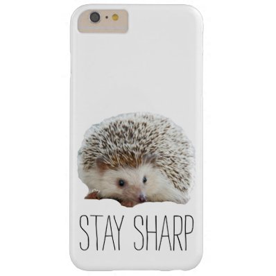 Funny cute hedgehog stay sharp quote hipster humor barely there iPhone 6 plus case