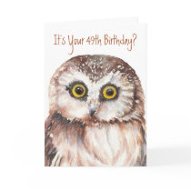 Funny-Cute Little Owl, 49th Birthday Card