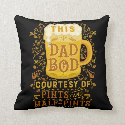 Funny Dad Bod Beer Pints Joke Fathers Day Humor Throw Pillow Zazzle