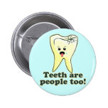 Funny Dental Humor Pinback Button