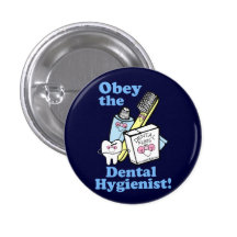 Funny Dental Hygienist Pinback Button