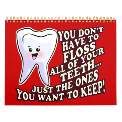 Funny Dentist Dental Hygienist Wall Calendar
