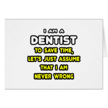 Funny Dentist T-Shirts and Gifts Greeting Card