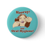 Funny Dentists and Hygienists Buttons