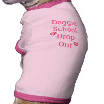 Funny Dog School Drop Out pet clothing