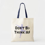 Funny Dont B Flat Think A Sharp Music Blue Tote Bags
