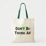 Funny Dont B Flat Think A Sharp Music Green Tote B Canvas Bags