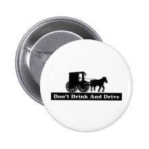 Funny Don't Drink and Drive Pin