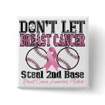 Funny Dont Let Breast Cancer Steal 2nd Base Pinback Buttons