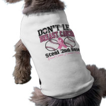 Funny Dont Let Breast Cancer Steal 2nd Base Dog T-shirt