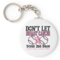 Funny Dont Let Breast Cancer Steal 2nd Base Keychains