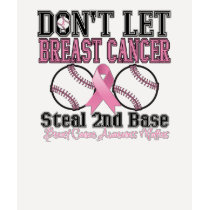 Funny Dont Let Breast Cancer Steal 2nd Base T-shirts