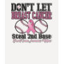Funny Dont Let Breast Cancer Steal 2nd Base T-shirts