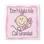 Funny Don't Make Me Call Grandad Magnets