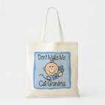 Funny Don't Make Me Call Grandma Canvas Bag