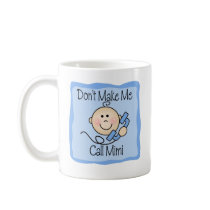 Funny Don't Make Me Call Mimi Mugs