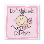 Funny Don't Make Me Call YiaYia Magnets